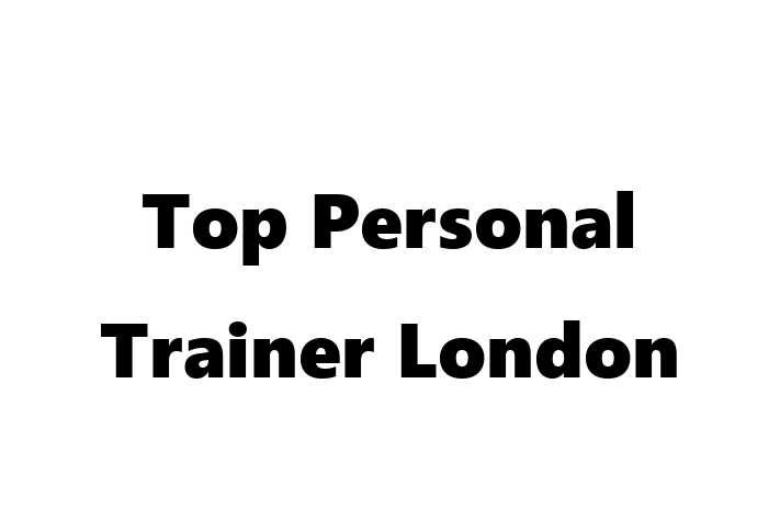 Top Personal Trainer London