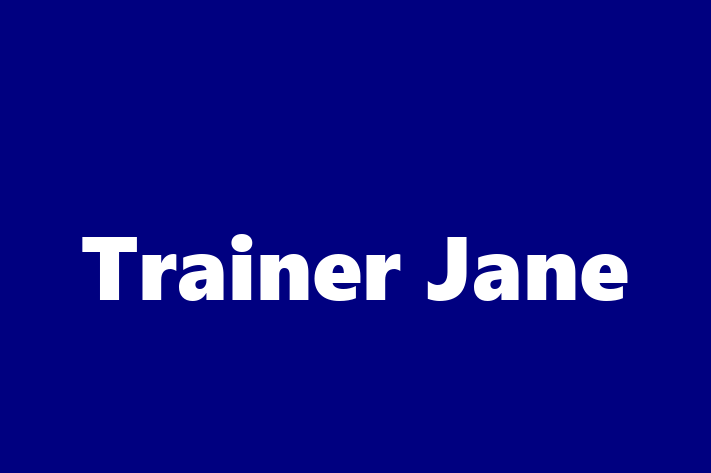 Trainer Jane