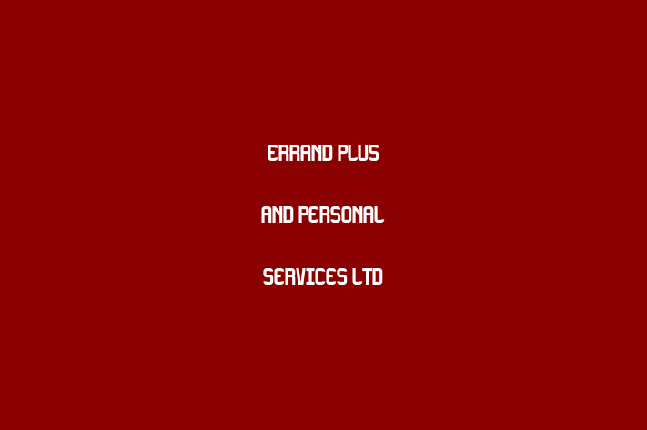 Errand Plus and Personal Services Ltd