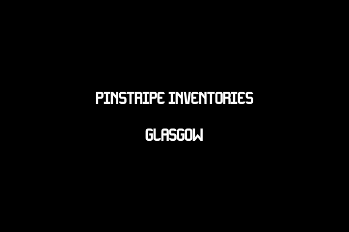 Pinstripe Inventories Glasgow