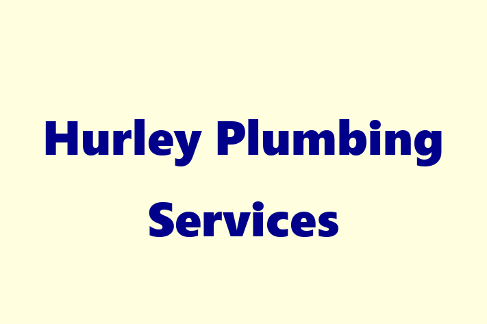 Hurley Plumbing Services