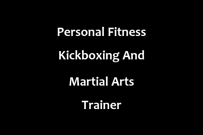 Personal Fitness Kickboxing And Martial Arts Trainer