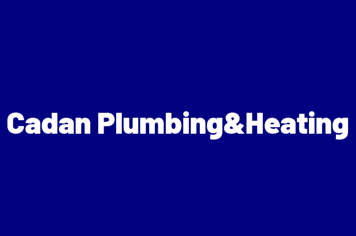 Cadan Plumbing&Heating