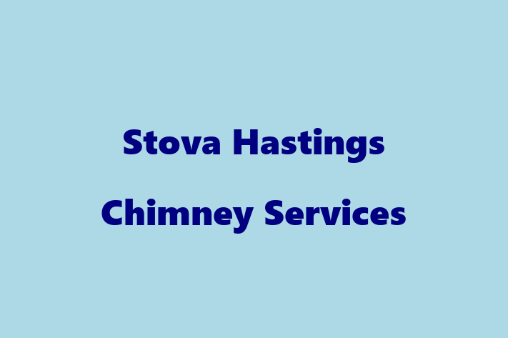 Stova Hastings Chimney Services