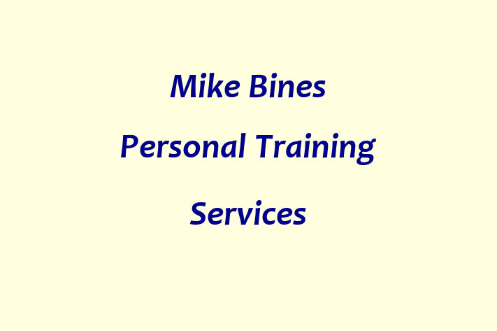 Mike Bines Personal Training Services