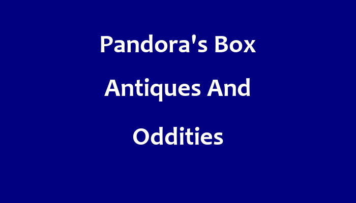 Pandora's Box Antiques And Oddities