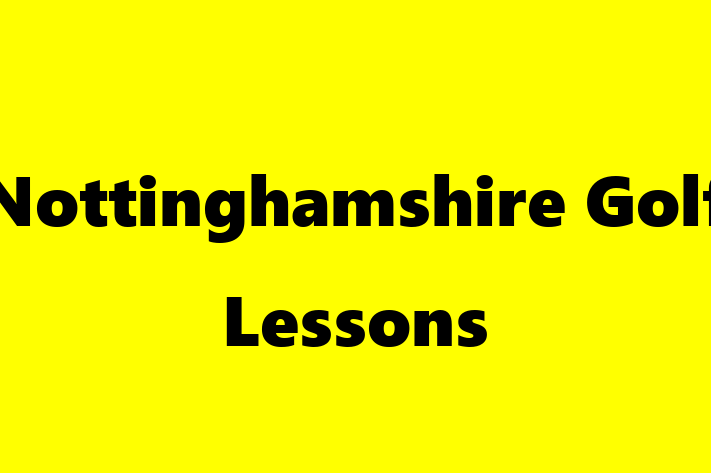 Nottinghamshire Golf Lessons