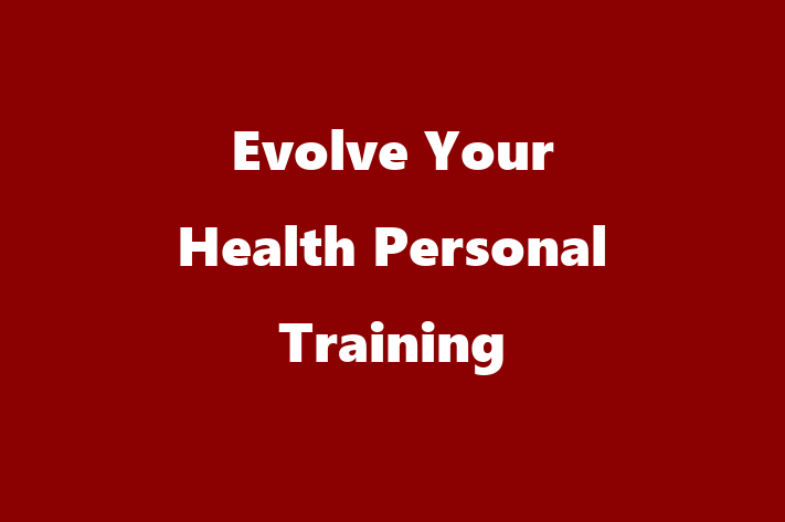 Evolve Your Health Personal Training