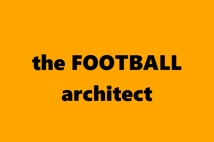 the FOOTBALL architect