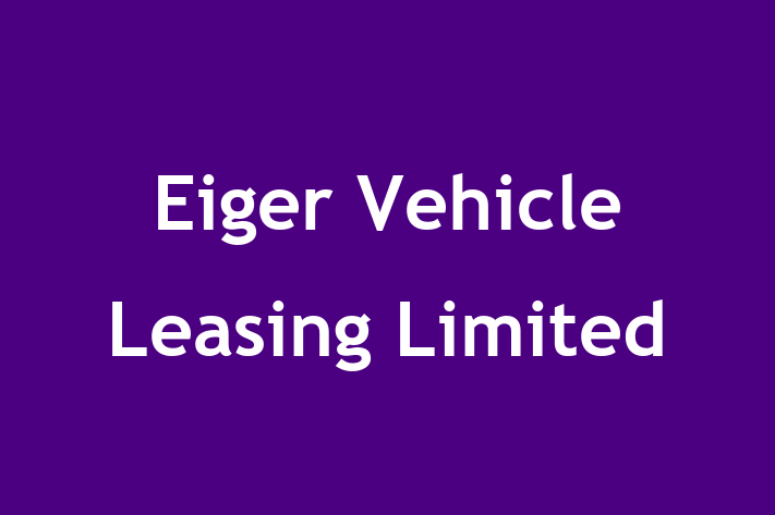 Eiger Vehicle Leasing Limited