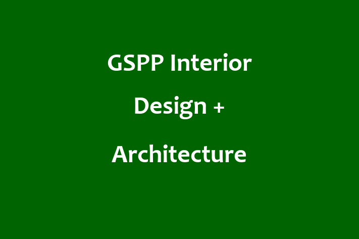 GSPP Interior Design + Architecture