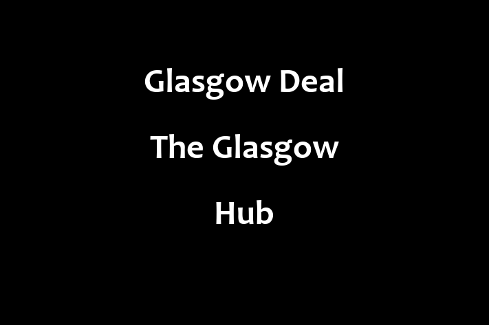 Glasgow Deal   The Glasgow Hub