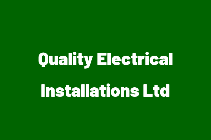 Quality Electrical Installations Ltd