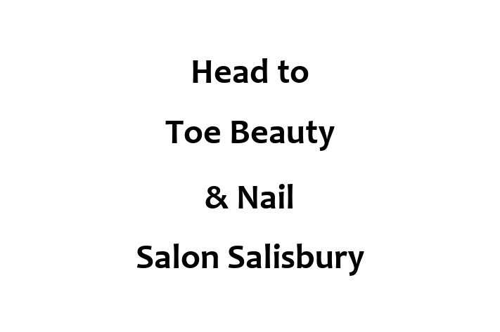 Head to Toe  Beauty & Nail Salon Salisbury