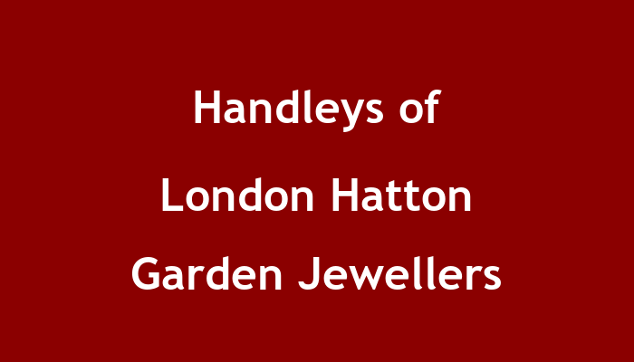 Handleys of London  Hatton Garden Jewellers