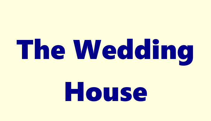 The Wedding House