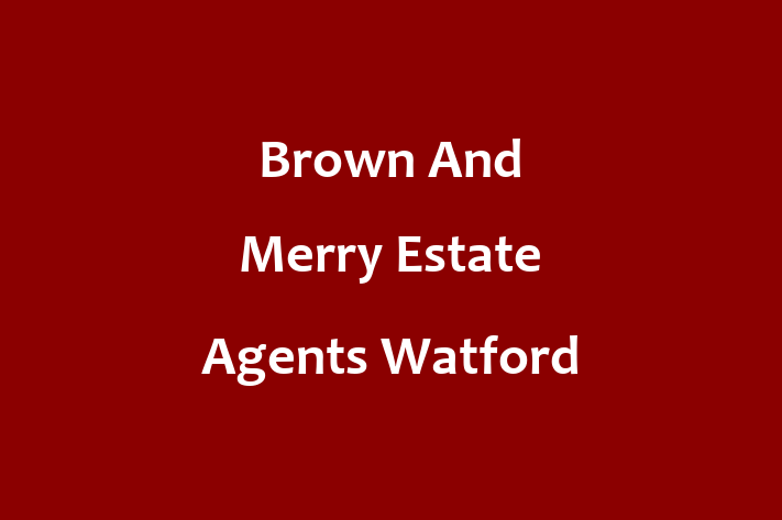 Brown And Merry Estate Agents Watford