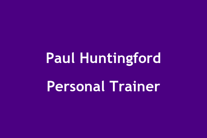 Paul Huntingford Personal Trainer