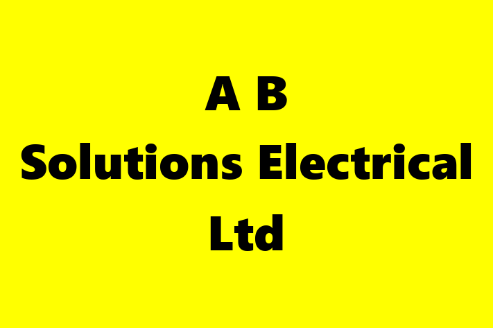 A B Solutions Electrical Ltd