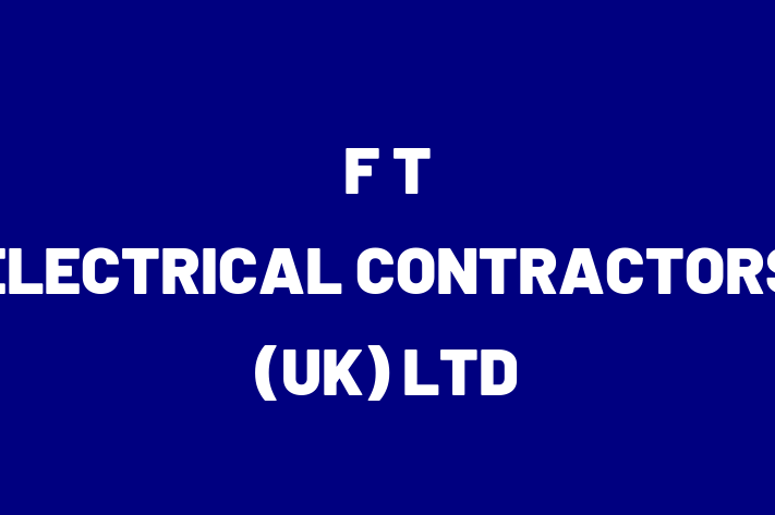 F T ELECTRICAL CONTRACTORS (UK) LTD