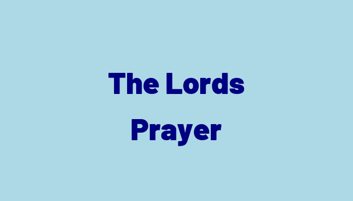 The Lords Prayer