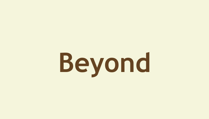 Beyond