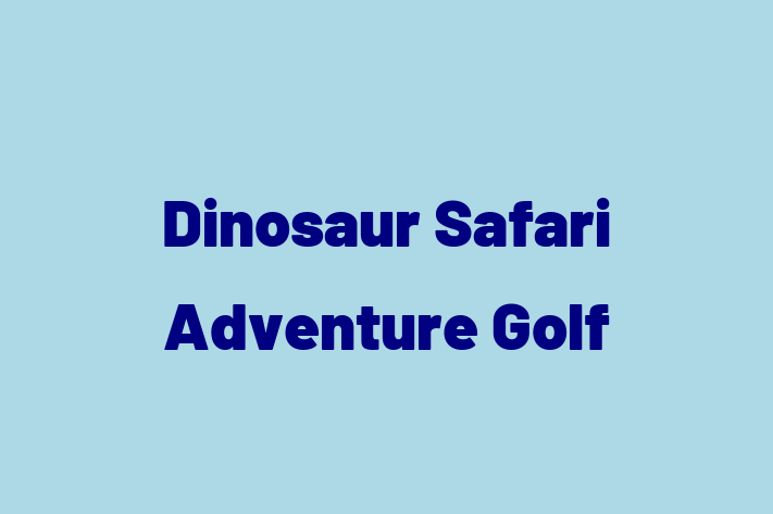 Dinosaur Safari Adventure Golf