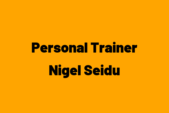 Personal Trainer Nigel Seidu