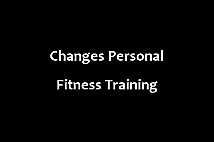 Changes Personal Fitness Training