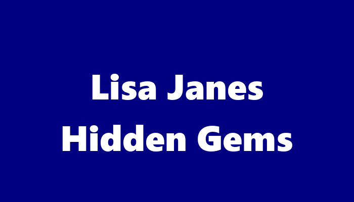 Lisa Janes Hidden Gems