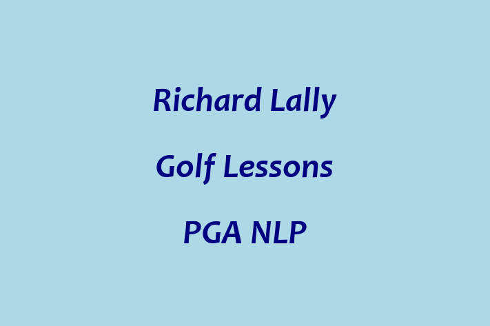 Richard Lally Golf Lessons PGA NLP