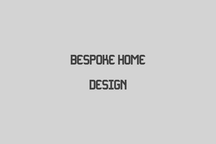 Bespoke Home Design