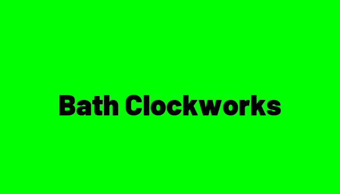 Bath Clockworks