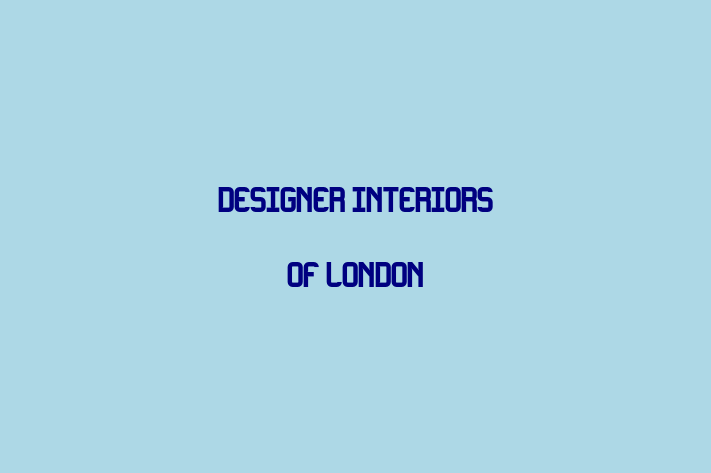 Designer Interiors Of London