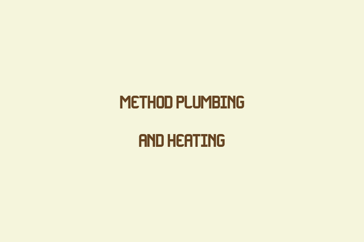 Method Plumbing and Heating