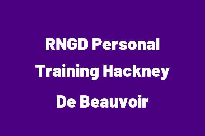 RNGD Personal Training   Hackney De Beauvoir