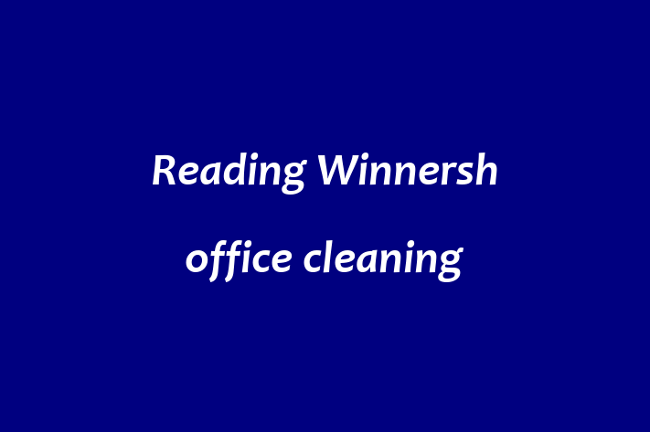 Reading Winnersh office cleaning