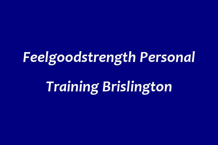 Feelgoodstrength Personal Training Brislington