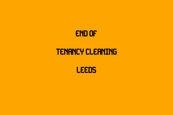 End of Tenancy Cleaning Leeds