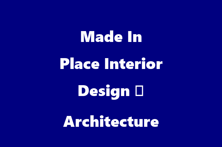 Made In Place   Interior Design ∣ Architecture