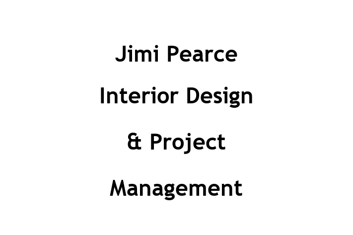 Jimi Pearce   Interior Design & Project Management