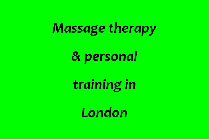 Massage therapy & personal training in London