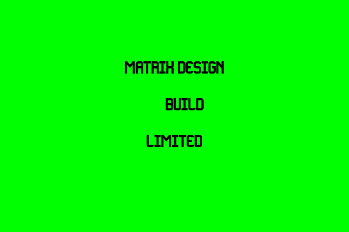 Matrix Design & Build Limited