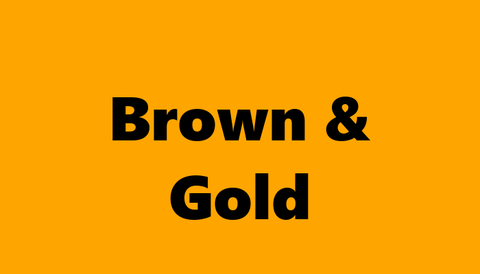 Brown & Gold