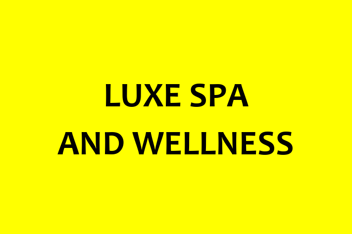 LUXE SPA AND WELLNESS