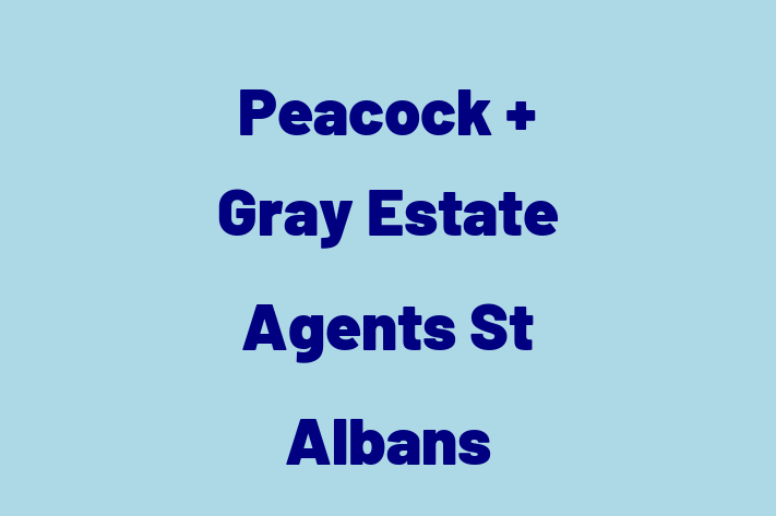 Peacock + Gray Estate Agents St Albans