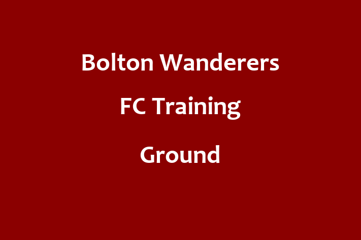 Bolton Wanderers FC Training Ground