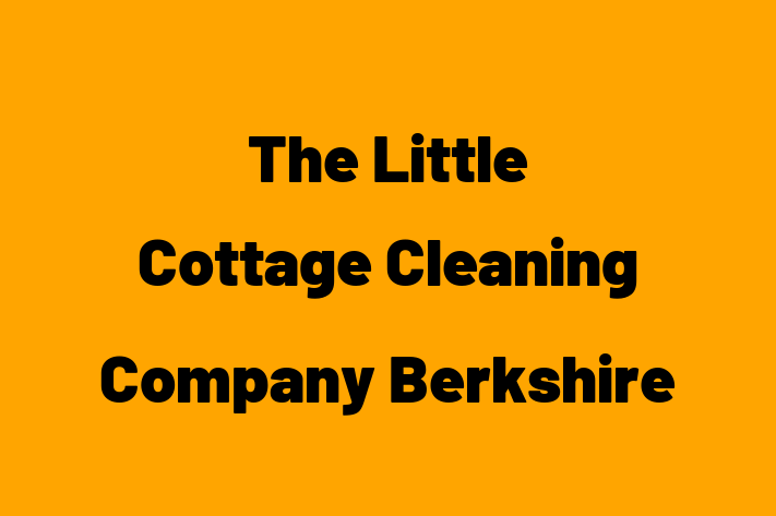 The Little Cottage Cleaning Company Berkshire