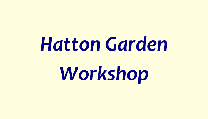 Hatton Garden Workshop