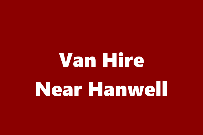 Van Hire Near Hanwell